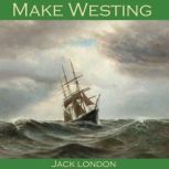 Make Westing, Jack London