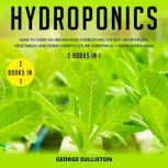 Hydroponics, George Sulliston