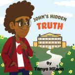 John's Hidden Truth, Tanya Hilson