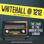 Whitehall 1212: The Case of The Unidentified Woman, Wyllis Cooper