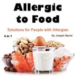 Allergic to Food Solutions for People with Allergies