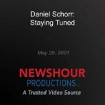 Daniel Schorr: Staying Tuned, PBS NewsHour