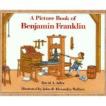 A Picture Book of Benjamin Franklin, David Adler