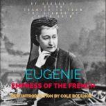 Eugeine Empress of the French, George P. Upton