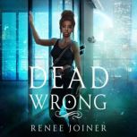 Dead Wrong, Renee Joiner