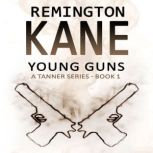 Young Guns, Remington Kane
