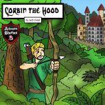 Corbin the Hood An Archer with a Purpose