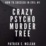 Crazy Psycho Murder Tree How to Succeed in Evil S1 E1
