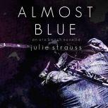 Almost Blue The Oro Beach Series, Book 1, Julie Strauss