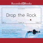 Drop the Rock Removing Character Defects, Steps Six and Seven (2nd. ed.), Bill P.