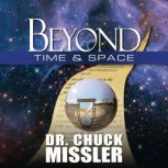 Beyond Time & Space, Chuck Missler