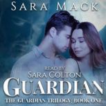 Guardian A Paranormal ghostly romance, Sara Mack