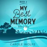 My Best Memory Helene's Story, Carole Wolfe