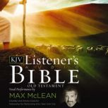 The KJV Listener's Audio Old Testament Vocal Performance by Max McLean, Max McLean