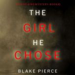 The Girl He Chose, Blake Pierce