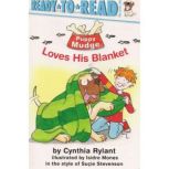 Puppy Mudge Loves His Blanket Ready-to-Read, Pre-Level One, Cynthia Rylant