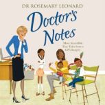 Doctor's Notes, Dr Rosemary Leonard
