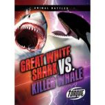 Great White Shark vs. Killer Whale, Thomas K. Adamson