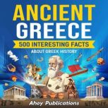 Ancient Greece: 500 Interesting Facts About Greek History