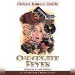Chocolate Fever, Robert Kimmel Smith