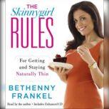 The Skinnygirl Rules For Getting and Staying Naturally Thin, Bethenny Frankel