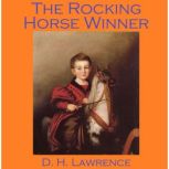 The Rocking Horse Winner, D. H. Lawrence