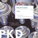 Ubik, Philip K. Dick