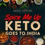 Spice Me Up Keto Goes To India