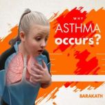 Why asthma occurs?, Barakath