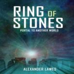 Ring of Stones:  Portal to Another World, Alexander Lawes