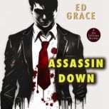 Assassin Down Non-Stop Assassin Thriller, Ed Grace