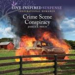 Crime Scene Conspiracy, Jessica R. Patch