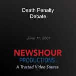 Death Penalty Debate June 11, 2001, PBS NewsHour