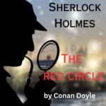 Sherlock Holmes: The Red Circle, Conan Doyle