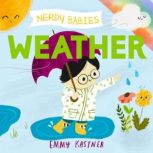 Nerdy Babies: Weather, Emmy Kastner