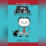Timmy Failure: The Cat Stole My Pants, Stephan Pastis