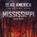 Dead America: The Second Week - Mississippi, Derek Slaton