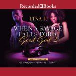When a Savage Falls for a Good Girl 2, Tina J.