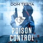Poison Control: Eric Swan Thriller #2, Dom Testa