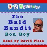 A to Z Mysteries: The Bald Bandit, Ron Roy