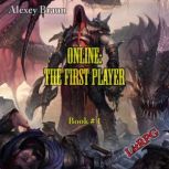 Online: The First Player (Book # 1) LitRPG Series, Alexey Braun