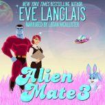 Alien Mate 3, Eve Langlais
