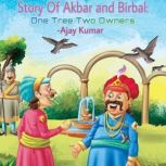 Story of Akbar and Birbal: One Tree Two Owners, Ajay Kumar