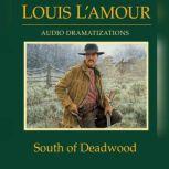 South of Deadwood, Louis L'Amour
