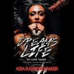 Dream's Life, Assa Raymond Baker