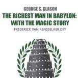 The Richest Man in Babylon: with The Magic Story, George Clason