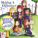 Beech Bank Girls, Making A Difference