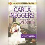 Wisconsin Wedding, Carla Neggers