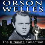 Orson Welles The Ultimate Collection, Orson Welles