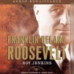 Franklin Delano Roosevelt, Roy Jenkins